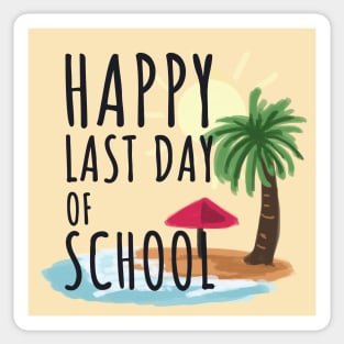 Happy Last Day of School Sticker